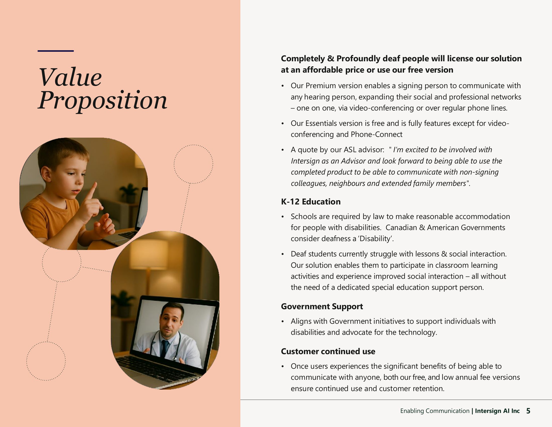 Value Proposition: addresses individuals with ease of use, corporations and medical facilities with compliance and accessibility, K-12 and higher education, government support, and customer-continued-use benefits.